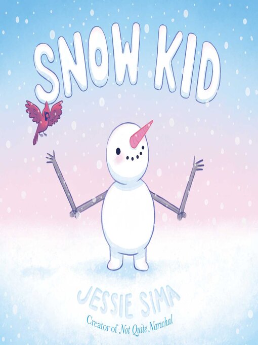 Title details for Snow Kid by Jessie Sima - Available